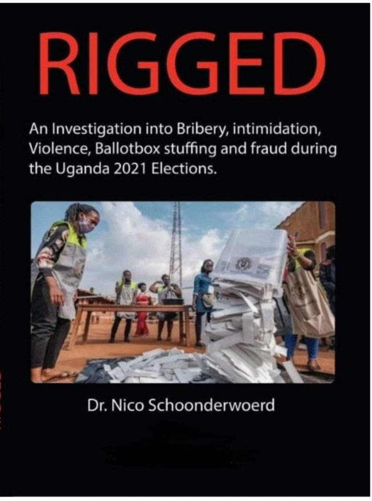 HOW THE 2021 GENERAL ELECTIONS IN UGANDA WERE RIGGED